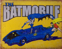 VERY COLORFUL SIGN WITH THE BATMOBILE, BATMAN AND ROBIN