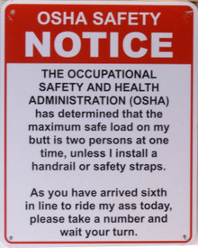 THIS SIGN IS NOT 100% EFFECTIVE...
ESPECIALLY WITH AN OSHA REP.