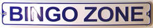 Photo of BINGO ZONE EMBOSSED STREET SIGN FOR THOSE WHO LOVE TO YELL BINGO!