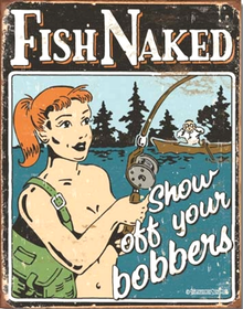 Photo of SHOW OFF YOUR  BOBBERS NUDE FISHING SIGN