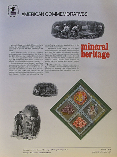 PANEL # 33, U.S. COMMERATIVE PANEL MINERAL HERITAGE.., ISSUED 6/13/1974 SCOTT # 1541a PRINTED
ON HEAVY PAPER MEASURING 8  1/2"  X  11  1/4" WITH 4 DIFFERENT DIAMOND SHAPED MINERAL 10 CENT STAMPS
PANELS ISSUED BY U.S. BUREAU OF ENGRAVING REPRESENT MANY HISTORICAL EVENTS IN OUR COUNTRY
PLUS CULTURAL, WILDLIFE, FLORAL, MUSICAL, MOVIES AND COUNTLESS OTHER SUBJECTS, GREAT FOR
 COLLECTORS AND ENTHUSIAST OF A WIDE VARIETY OF INTEREST.  GREAT TO FRAME FOR GIFTS!
UP TO A DOZEN CAN BE SHIPPED USING PRIORITY MAIL FLAT RATE ENVELOPE, FOR THE PRICE OF ONE
(REFUND GIVEN AFTER PANELS ARE SHIPPED TAKES 3-4 DAYS FOR REFUND TO REACH YOUR CARD)
OR YOU CAN SEND ONE OR MORE, FIRST CLASS (NOT INSURED) FOR LESS, YOUR CHOICE.