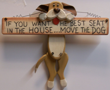 IF YOU WANT THE BEST SEAT IN THE HOUSE MOVE THE DOG - HOLDING BONE WOOD SIGN 12" X 1" X 10"