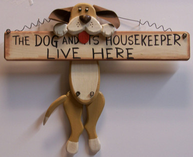 THE DOG AND ITS HOUSEKEEPER LIVE HERE - DOG HOLDING BONE WOOD SIGN MEASURES 12" X 1" X 10"