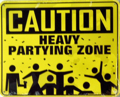 Photo of CAUTION  HEAVY PARTY ZONE SIGN