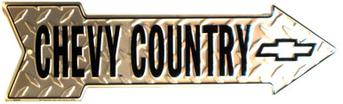 CHEVY COUNTRY EMBOSSED ARROW SIGN, DIAMOND PLATE WITH CHEVY COUNTRY AND A SMALL BOWTIE ALL ON THE SAME SIGN