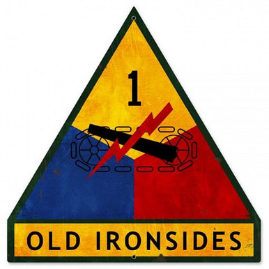 The 1st Armored Divisionnicknamed "Old Ironsides" ;is a combined arms division of the United States Army. The division is part of III Corps, with its base of operations in Fort Bliss in El Paso, Texas. It was the first armored division of the U.S. Army to see battle in World War II.  Heavy Metal Sublimation Process Sign, measures: 16" x 16" & weighs apox. 2 lbs. With holes for easy mounting. This is a Special Order sign that normally takes from 2-3 weeks to ship. The price for shipping on this product is calculated for the 48 contiguous United States, Alaska, Hawaii and all other countries will require additional shipping cost. We do not have the option to add any charges to your credit card, so once we have an accurate shipping cost we will contact you and explain how to cover the additional shipping cost, If at that point you feel it is too much, we can send a refund to your credit card for the full amount of your purchase. Thanks, Clark, Old Time Signs