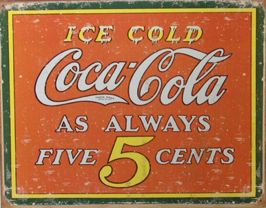 Photo of ICE COLD COCA-COLA AS ALWAYS FIVE 5 CENTS RUSTIC, NOSTALGIC SIGN HAS GRAPHICS INCLUDING GENUINE SIMULATED RUST