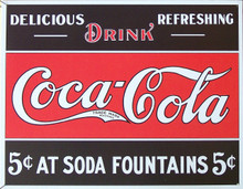 COKE AT FOUNTAIN COCA-COLA SIGN 5 CENTS SIGN HAS BOLD COLORS AND GRAPHICS