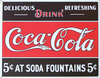 COKE AT FOUNTAIN COCA-COLA SIGN 5 CENTS SIGN HAS BOLD COLORS AND GRAPHICS