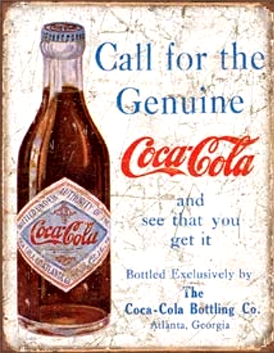 Photo of COKE CALL FOR THE GENUINE COCA-COLA SIGN HAS THAT OLD TIME LOOK WITH A VERY OLD COKE BOTTLE