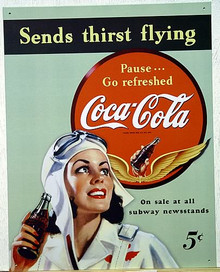 Photo of COKE SEND THIRST FLYING, WITH THIS WWII ERA SIGN A FEMAIL PILOT ENJOYS A COCA-COLA.  DURRING THE WAR THERE WERE A LOT OF FEMAIL PILOTS, SOME EVEN TRAINED THE ARMY AIRFORCE MEN TO FLY PLANES!