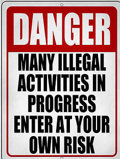 DANGER ILLEAGLE ACTIVITIES SIGN 9" X 12" WITH HOLE FOR EASY MOUNTING