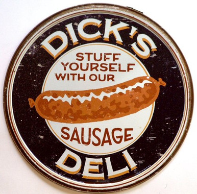 Photo of DICK'S SAUSAGE, STUFF YOURSELF?DEEP COLORS AND NICE GRAPHICS ADD TO THIS DUEL MEANING SIGN