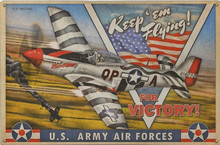 KEEP EM FLYING P-51 MUSTANGS FOR VICTORY VINTAGE AIR FORCE  METAL SIGN S/O*