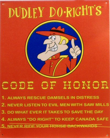 Photo of DUDLEY DO RIGHT SIGN, WITH HIS CODE OF HONOR, RICH COLOR NICE DETAILS