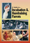 Cover of the book: ABK Incubation & Handraising Parrots