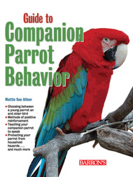 Cover of the book: A Guide to Companion Parrot Behavior