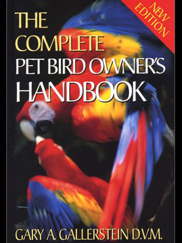 Cover of the book: The Complete Pet Bird Owner's Handbook