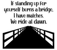 Burns a Bridge