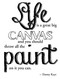 PD004 Life is a Canvas