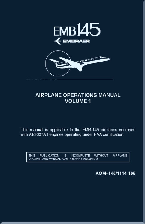 Embraer EMB-145 Aircraft  Airplane Operations Manual - Volume 1
