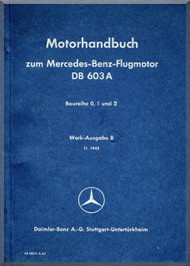 Daimler Benz DB 603 A Aircraft   Engine Handbook   Manual , (German Language )