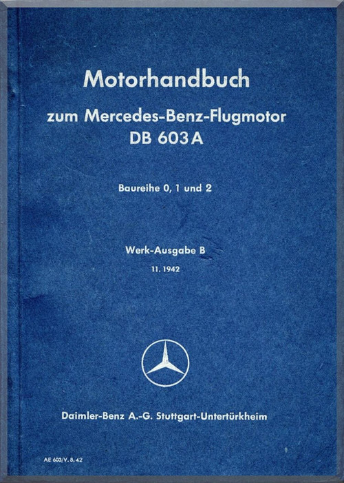 Daimler Benz DB 603 A Aircraft   Engine Handbook   Manual ,(German Language )