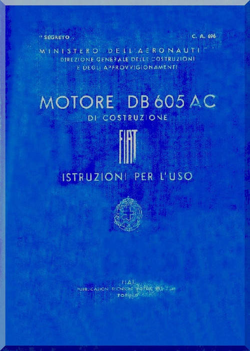 Daimler Benz DB 605 A-C  Aircraft   Engine Instruction  Manual ( Istruzioni per l'uso ),( Italian Language )