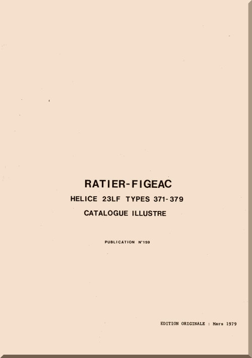 Ratier Figeac  Helice  23LF / Types 371-379 Aircraft Propeller  Illustrate Parts Catalog    Manual  (French Language)  - 1979
