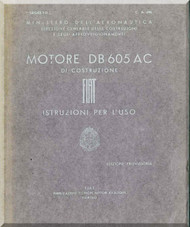 Daimler Benz DB 605 A-C  Aircraft   Engine Instruction  Manual ( Istruzioni per l'uso ),( Italian Language ) CA 696