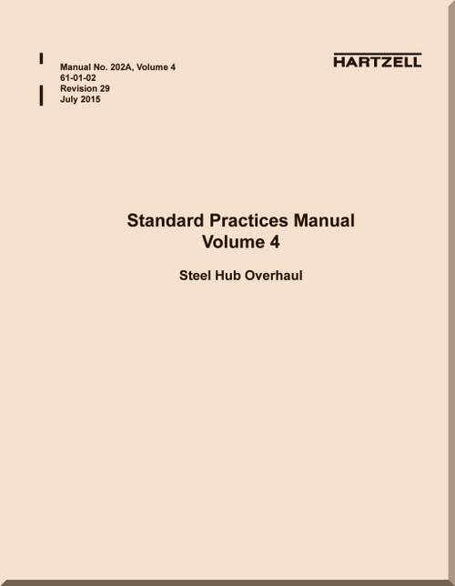 Hartzell Propellers Standard Practices Manual Volume 4  Steel Hub Overhaul  No. 202A