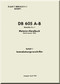 Daimler Benz DB 605 A-B  Aircraft   Engine Technical   Manual -  Instandsetzungs-Vorschrift D(Luft)T3605 A-B, 0 u. 1, Beiheft 1, (German Language ), 1943