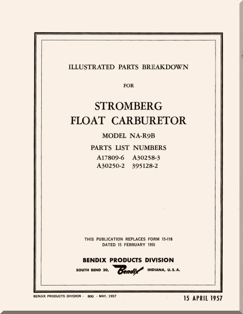 Bendix - Stromberg Aeroplane Aircraft Carburetor Model NA-R9B Illustrated Parts Breakdown Manual - 1957
