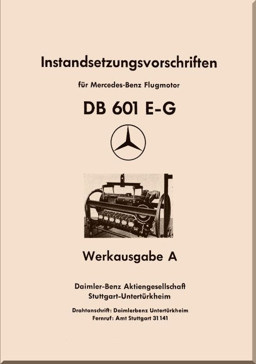 Daimler Benz DB 601 E , G Aircraft   Engine Repair Instructions Manual ,Instandsetzungsvorschriften  - 1942  (German Language)