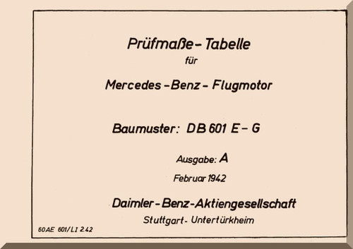 Daimler Benz DB 601 E , G Aircraft   Engine Test Dimensional Table  Manual ,- 1942  (German Language)