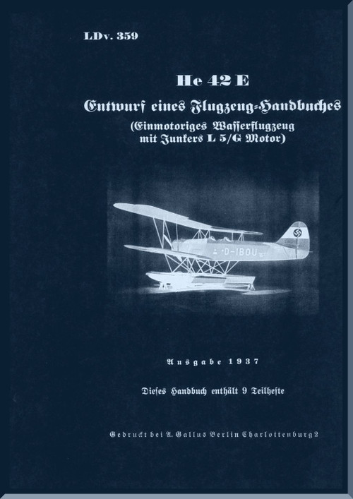 Heinkel  He 42 E Aircraft  Operating Manual   Ldv.359 - Flugzeug-Handbuch - 1937, (German Language)