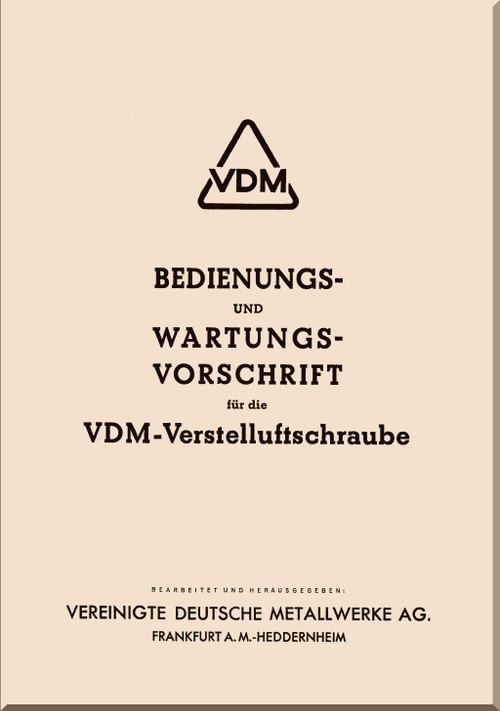 VDM-VLS Variable Pitch Propellers Operating and Maintenance Instructions Manual ,  Bedienungs- und Wartungsvorschrift - 1938 (German Language)