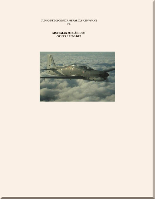 Embraer EMB 312 / T-27 Tucano  Training   Manual - Mechanical System Generalities    - Sistemas Mecanicos Geralidades  (Portuguese  Language)