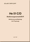 Heinkel  He 51 C, D Aircraft  Operating  Instructions/Fl Manual   D(Luft) T2051- Bedienungs-Vorschrift  - 1941, (German Language)