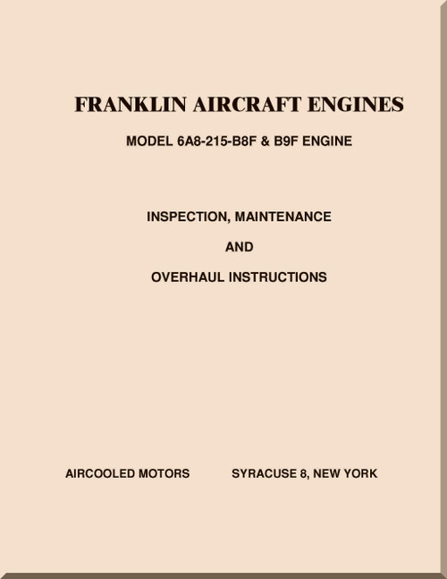 Franklin 6A8-215-B8F,B9F Aircraft Engine Inspection, Maintenance and Overhaul Instruction Manual