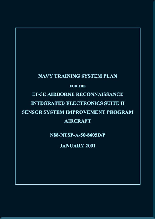 Lockheed /  Navy Training System Plan for EP-3E  Aircraft Airborne Reconnaissance Integrated Electronics Suite II Sensor System Improvement Program N88-NTSP-A-50-8605 D/P -2001