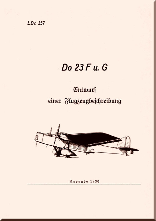 Dornier DO-23 F, G Aircraft  Description Manual, Fluzeug Beschreibung, LDv 367 - 1936 (German Language)