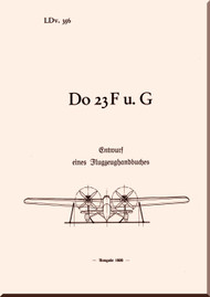 Dornier DO-23 F, G Aircraft  Handbook Manual, Fluzeug Handbuch, LDv 356 - 1936 (German Language)
