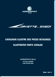 Aerospatiale / Sud Aviation SN 601 Corvette Illustrated Parts Catalog Volume 1   Manual, 708 pages (English and French Language ) - 1979