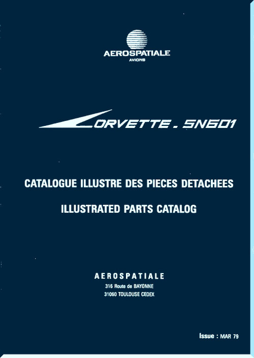 Aerospatiale / Sud Aviation SN 601 Corvette Illustrated Parts Catalog Volume 1   Manual, 708 pages (English and French Language ) - 1979