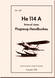 Heinkel  He-114 A Aircraft  Flight Handbook - Flugzeug-Handbuch  - LDv 367 - 1939  (German Language ) - 521 pages
