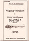 Dornier Do-215 B-1  Aircraft  Manual ,  Flugzeug-Handbuch. D(Luft)T318/2 , 1940 (German Language)