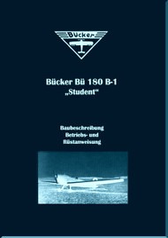 Bucker Bu-180 B-1  Aircraft Construction Description, Operating Instructions Manual -  Baubeschreibung, Betriebs-... ,  1938 - (German Language)