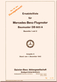 Daimler Benz DB 603 A Aircraft   Engine Illustrated Parts Catalog  Manual ,Ersatzteilliste, 1942 (German Language)