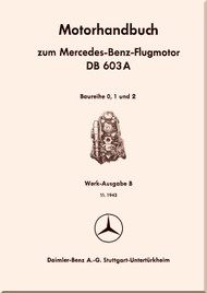 Daimler Benz DB 603 A  Aircraft   Engine Handbook   Manual , 1942 (German Language)